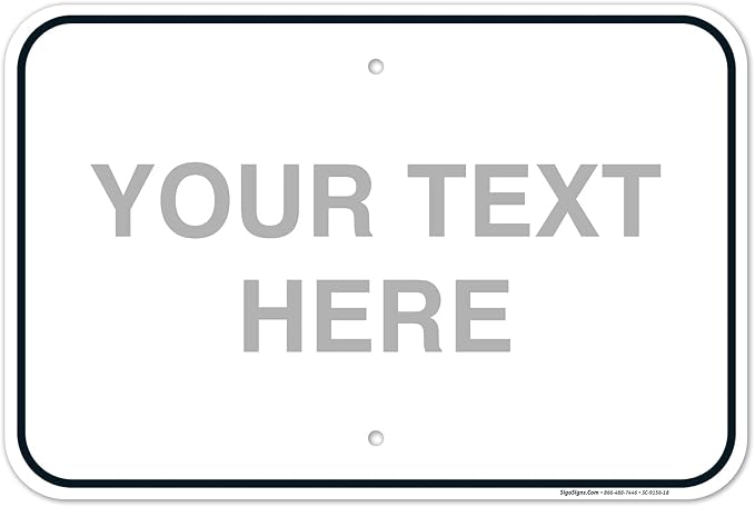 Custom Sign, Personalized Metal Signs, Customize by SigoSigns