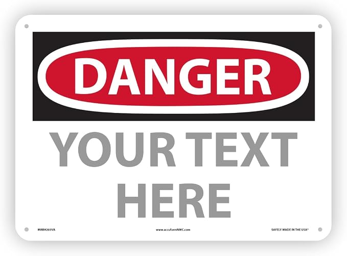 Custom OSHA Style Danger Sign 10" x 14" Aluminum Sign, Customizable "Your Text by NMC