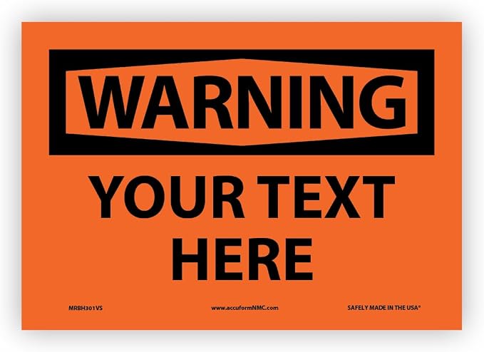 Custom OSHA Style Warning Sign 7" x 10" Adhesive Vinyl Sign, Customizable "Your by NMC
