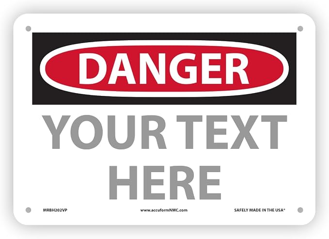 Custom OSHA Style Danger Sign 7" x 10" Plastic Sign, Customizable "Your Text by NMC