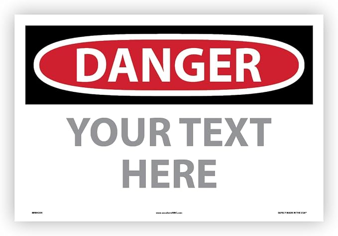 Custom OSHA Style Danger Sign 12" x 18" Adhesive Vinyl Sign, Customizable "Your by NMC