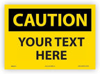Custom OSHA Style Caution Sign 10" x 14" Adhesive Vinyl Sign, Customizable by NMC