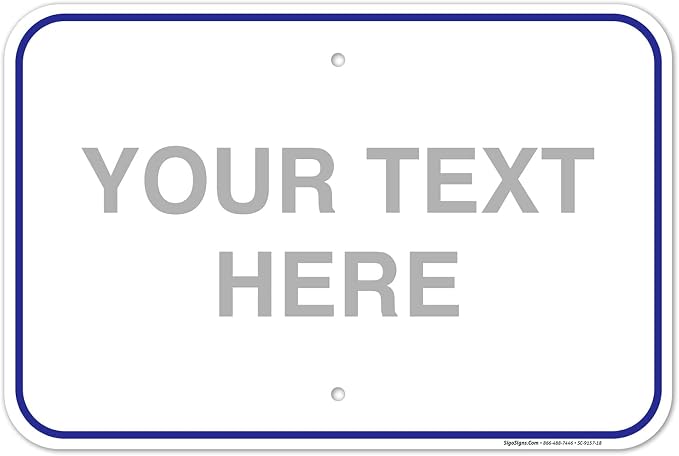 Custom Sign, Personalized Metal Signs, Customize by SigoSigns