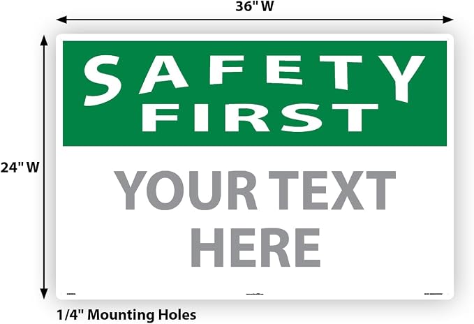 Custom OSHA Style Safety First Sign 24" x 36" Aluminum Sign, Customizable "Your - Image 6