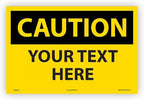 Custom OSHA Style Caution Sign 12" x 18" Adhesive Vinyl Sign, Customizable by NMC