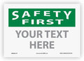 Custom OSHA Style Safety First Sign 7" x 10" Adhesive Vinyl Sign, Customizable by NMC