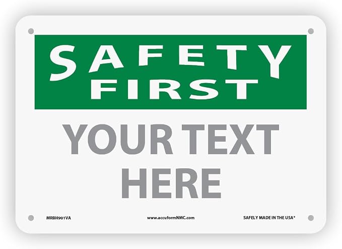 Custom OSHA Style Safety First Sign 7" x 10" Aluminum Sign, Customizable "Your by NMC