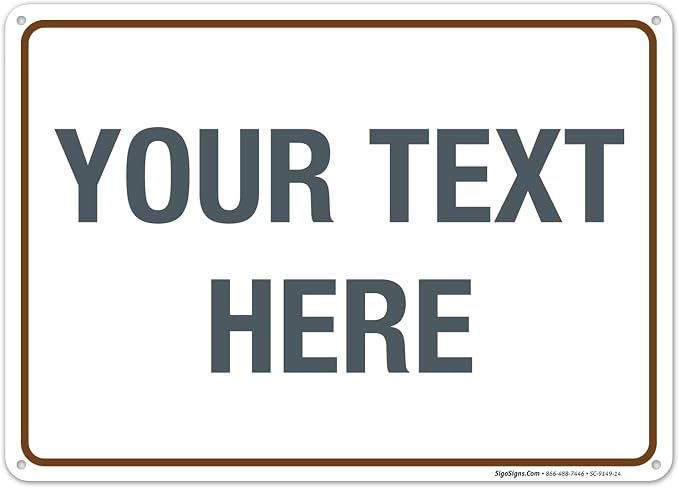 Custom Sign, Personalized Metal Signs, Customize by SigoSigns