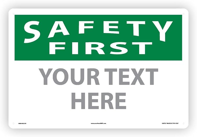 Custom OSHA Style Safety First Sign 12" x 18" Plastic Sign, Customizable "Your by NMC