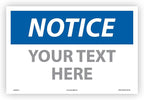 Custom OSHA Style Notice Sign 12" x 18" Adhesive Vinyl Sign, Customizable "Your by NMC