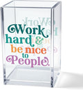 Vgrti Work Hard Be Nice to People Acrylic Cosmetic Pencil Pen Holder Cup by Unknown