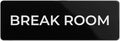 Break Room Sign, Durable ABS Plastic by SutterSigns