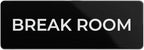 Break Room Sign, Durable ABS Plastic by SutterSigns