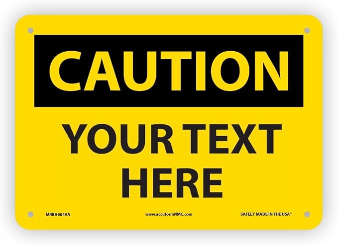 Custom OSHA Style Caution Sign 10" x 14" Aluminum Sign, Customizable "Your Text by NMC