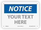 Custom OSHA Style Notice Sign 7" x 10" Plastic Sign, Customizable "Your Text by NMC