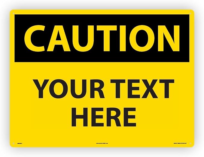 Custom OSHA Style Caution Sign 18" x 24" Aluminum Sign, Customizable "Your Text by NMC