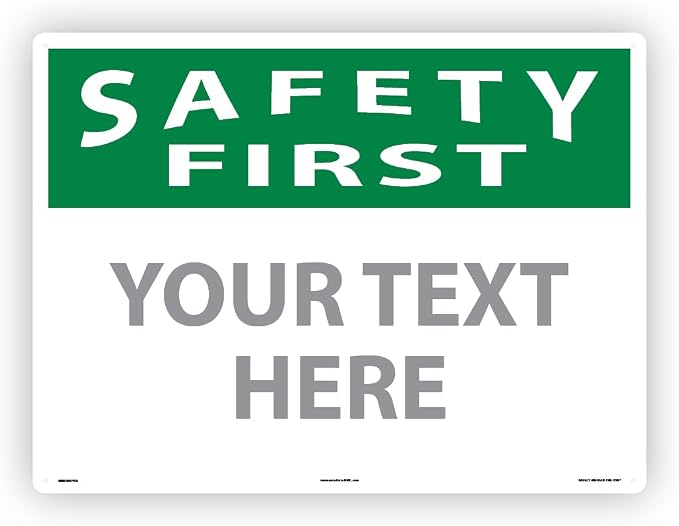 Custom OSHA Style Safety First Sign 18" x 24" Aluminum Sign, Customizable "Your by NMC
