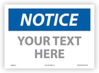 Custom OSHA Style Notice Sign 10" x 14" Adhesive Vinyl Sign, Customizable "Your by NMC