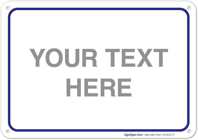 Custom Sign, Personalized Metal Signs, Customize by SigoSigns