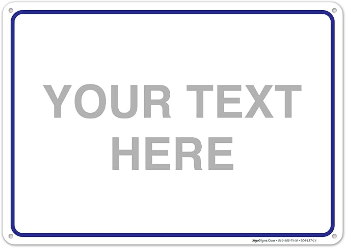Custom Sign, Personalized Metal Signs, Customize by SigoSigns