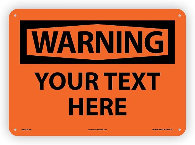 Custom OSHA Style Warning Sign 10" x 14" Plastic Sign, Customizable "Your Text by NMC