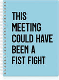 XQLZY This Meeting Could Have Been A Fist Fight Blue Spiral Notebook, Funny by XQLZY