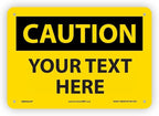 Custom OSHA Style Caution Sign 7" x 10" Plastic Sign, Customizable "Your Text by NMC