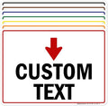 Custom Arrow, Custom Directional Sign, Down Arrow, 10x14 Inches, 55 mil thick by MySignCenter