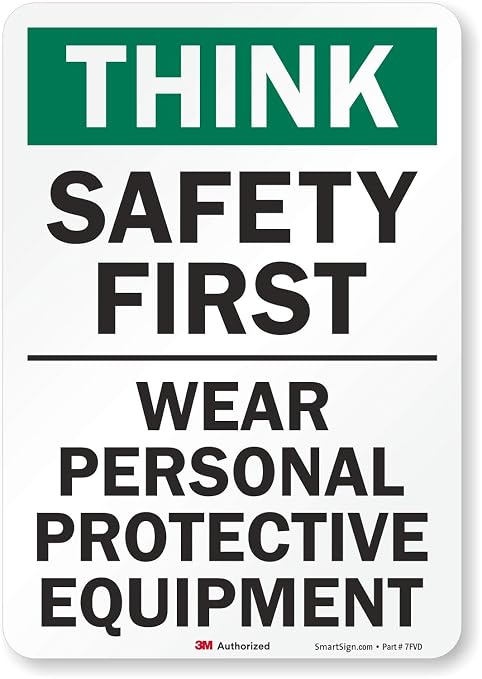 Smartsign U7-1331-RD_7X10 "Think Safety First WEAR Personal Protective by SmartSign