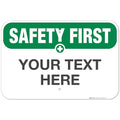 Custom Safety First Sign, OSHA Sign, 12x18 Inches, Rust Free .063 Aluminum by SigoSigns