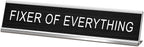 Fixer Of Everything Funny Desk Signs by SINKAA