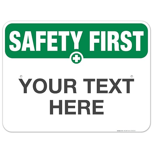 Custom Safety First Sign, OSHA Sign, 18x24 Inches, Rust Free .063 Aluminum by SigoSigns