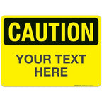 Custom Caution Sign, OSHA Sign, 10x14 Inches, Rust Free .040 Aluminum, Fade by SigoSigns