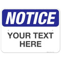 Custom Notice Sign, OSHA Sign, 18x24 Inches, Rust Free .063 Aluminum, Fade by SigoSigns