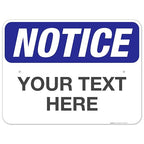 Custom Notice Sign, OSHA Sign, 18x24 Inches, Rust Free .063 Aluminum, Fade by SigoSigns