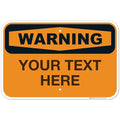 Custom Warning Sign, OSHA Sign, 12x18 Inches, Rust Free .063 Aluminum, Fade by SigoSigns