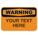 Custom Warning Sign, OSHA Sign, 12x18 Inches, Rust Free .063 Aluminum, Fade by SigoSigns