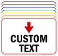Custom Arrow and Directional Sign, Down Arrow, 12x18 Inches, Rust Free .063 by MySignCenter
