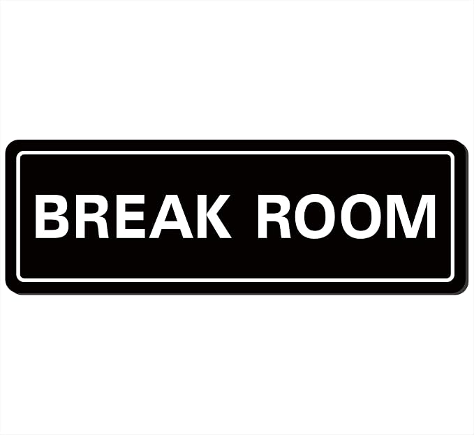 Break Room Sign by Unknown