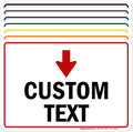 Custom Arrow, Custom Directional Sign, Down Arrow, 7x10 Inches, Rust Free .040 by MySignCenter