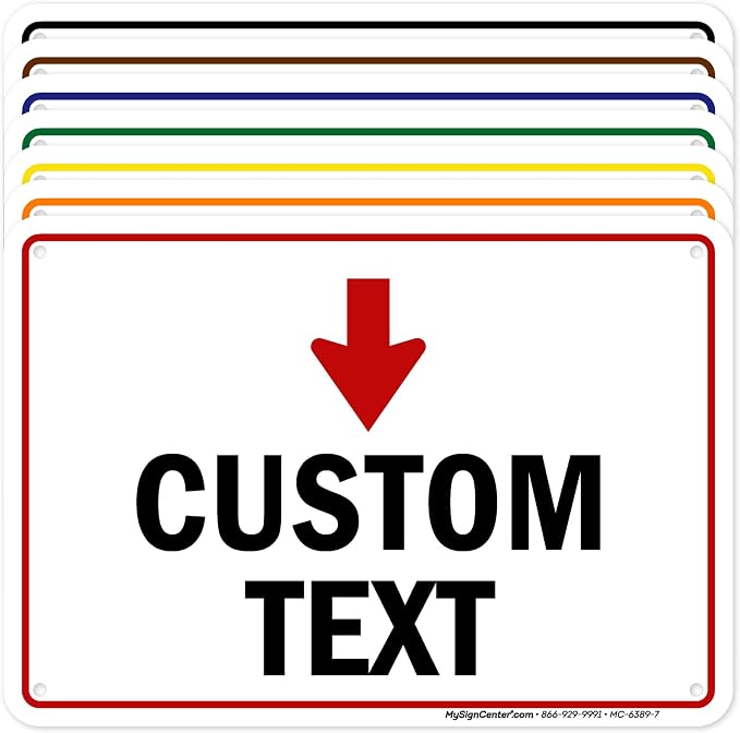 Custom Arrow, Custom Directional Sign, Down Arrow, 7x10 Inches, Rust Free .040 by MySignCenter