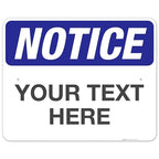 Custom Notice Sign, OSHA Sign, 24x30 Inches, Rust Free .063 Aluminum, Fade by SigoSigns