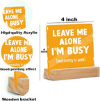 Funny Office Decor Desk Leave Me Alone Acrylic Sign 4x4 Inch, Humorous - Image 2