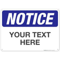 Custom Notice Sign, OSHA Sign, 10x14 Inches, Rust Free .040 Aluminum, Fade by SigoSigns
