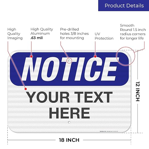 Custom Notice Sign, OSHA Sign, 12x18 Inches, 3M EGP Reflective .063 Aluminum - Image 3