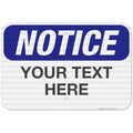 Custom Notice Sign, OSHA Sign, 12x18 Inches, 3M EGP Reflective .063 Aluminum by SigoSigns