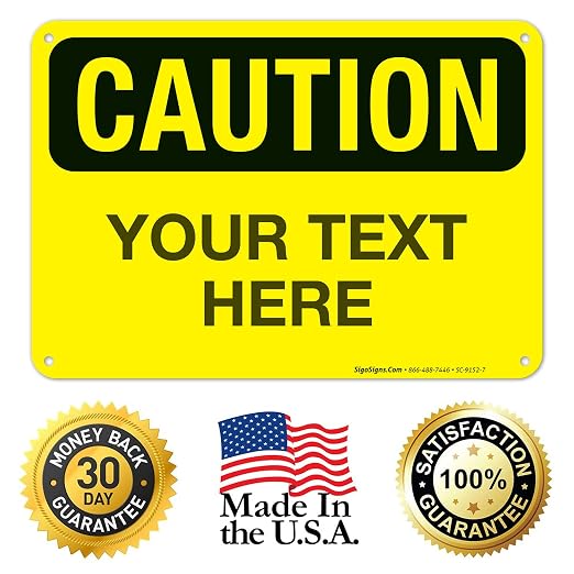 Custom Caution Sign, OSHA Sign, 10x7 Inches, Rust Free .040 Aluminum, Fade - Image 8