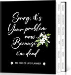 Lanpn Sorry, It's Your Problem Now, Because I'm Dead Journal, End of Life by Lanpn