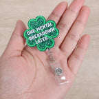 ONE Mental Breakdown Later… Funny Four-Leaf Clover Badge Reel | Retractable ID - Image 4