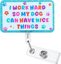 I Work Hard So My Dog Can Have Nice Things Funny Nurse Badge Reel, Cute Dog by LINAYOHA